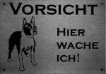Edelstahl Hundeschild Boston Terrier VORSICHT Hier wache ich!